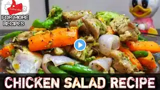 চিকেন সালাড রেসিপি | Healthy Chicken Salad Recipe | Stir Fry Broccoli and Carrot with Chicken recipe