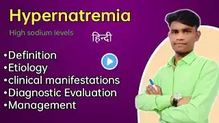 hypernatmea in hindi || etiology || clinical manifestations || management full explanation