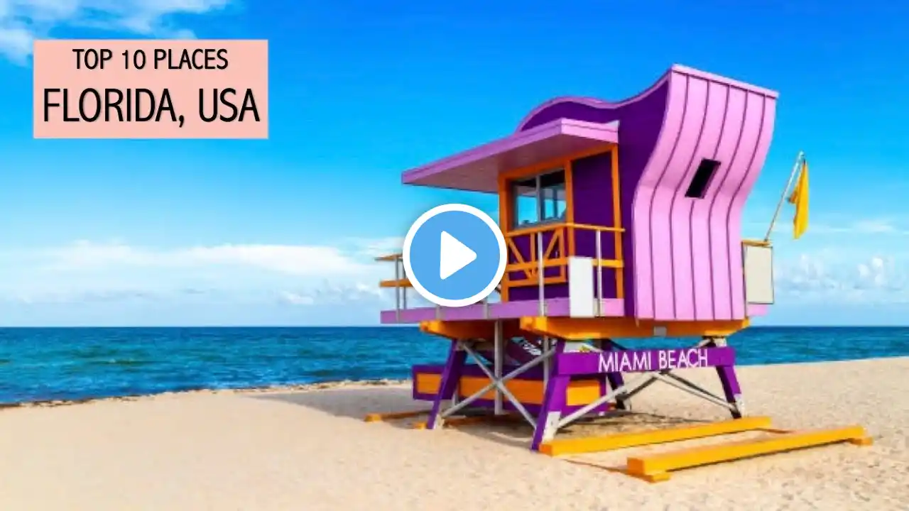 Top 10 Places to Visit in Florida, USA