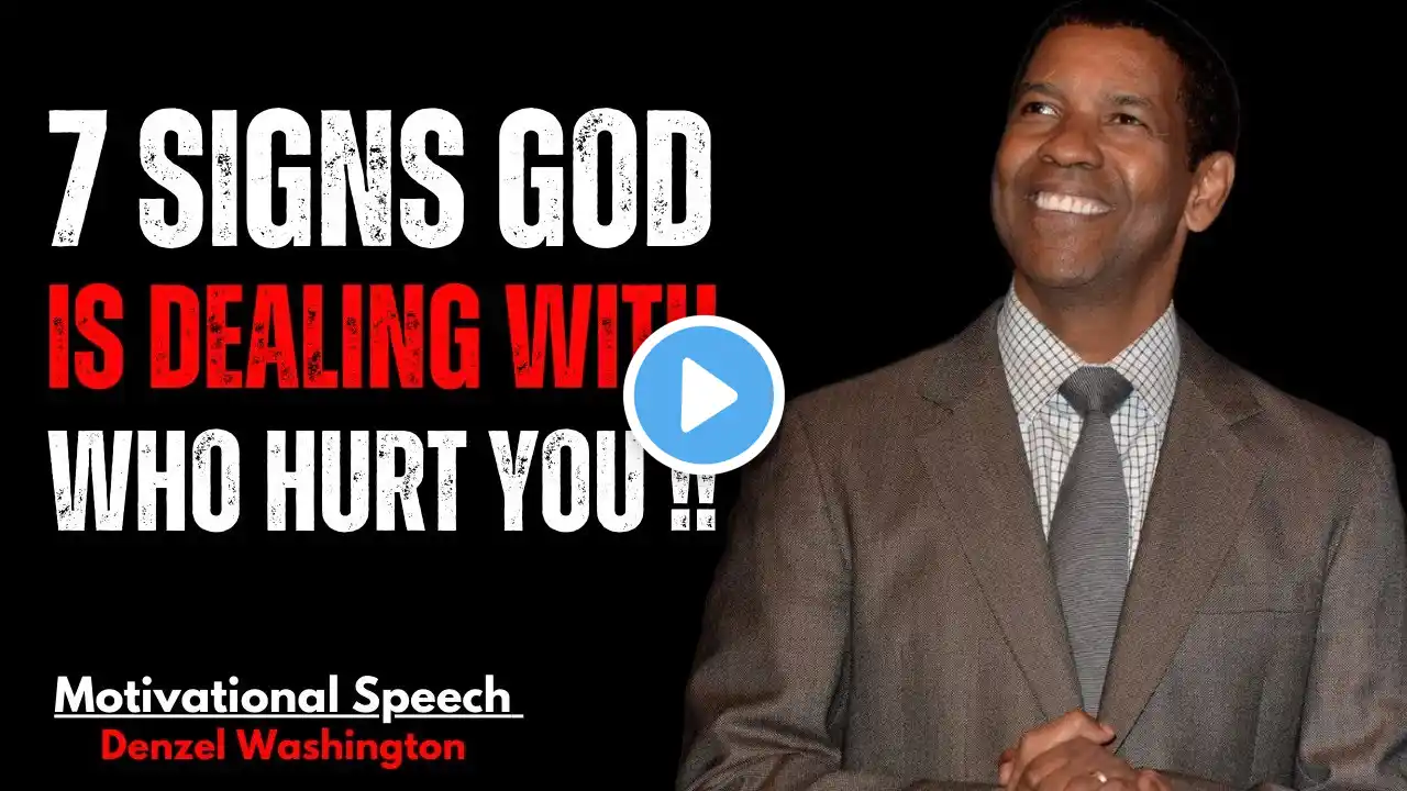 God Is Dealing with Those Who Hurt You If You Notice These 7 Signs |DENZEL WASHINGTON|