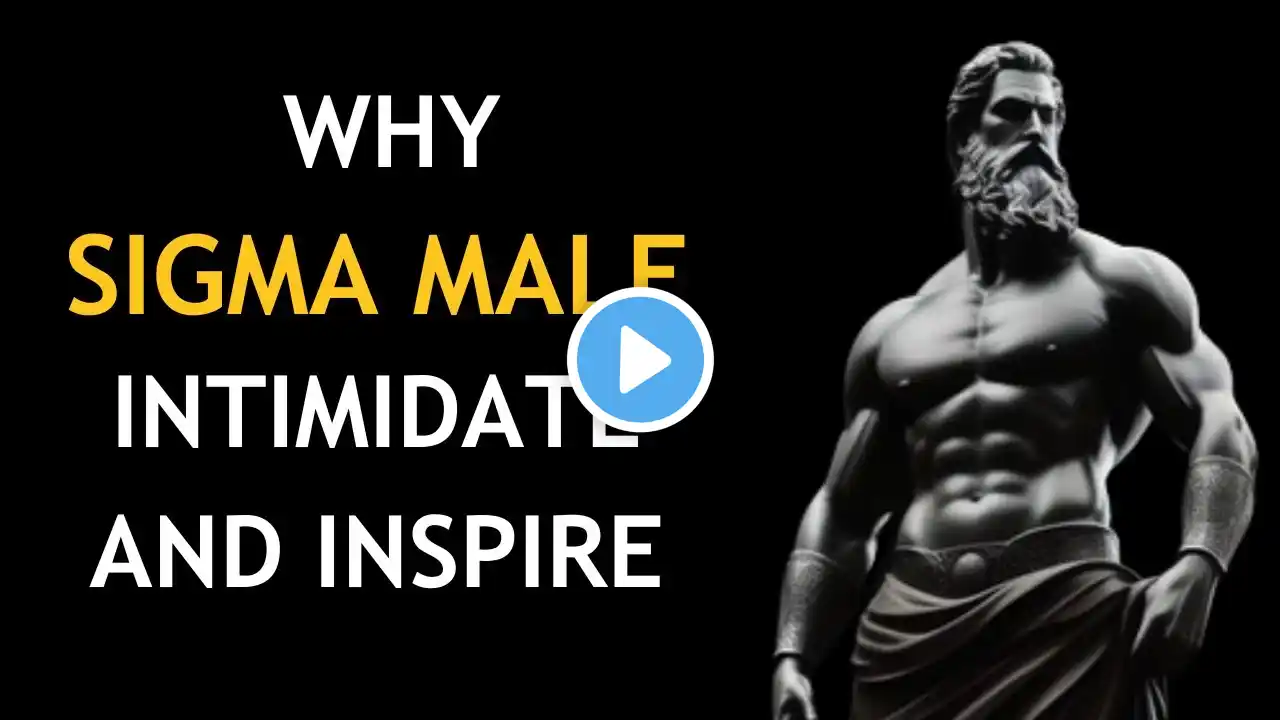 Top 8 Reasons Why People Feel Intimidated by Sigma Males | Stoicism