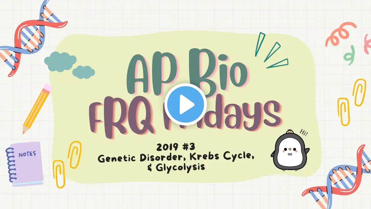 ✨AP Bio FRQ Friday 18: 2019 #3✨ Genetic Disorder, Krebs Cycle, & Glycolysis