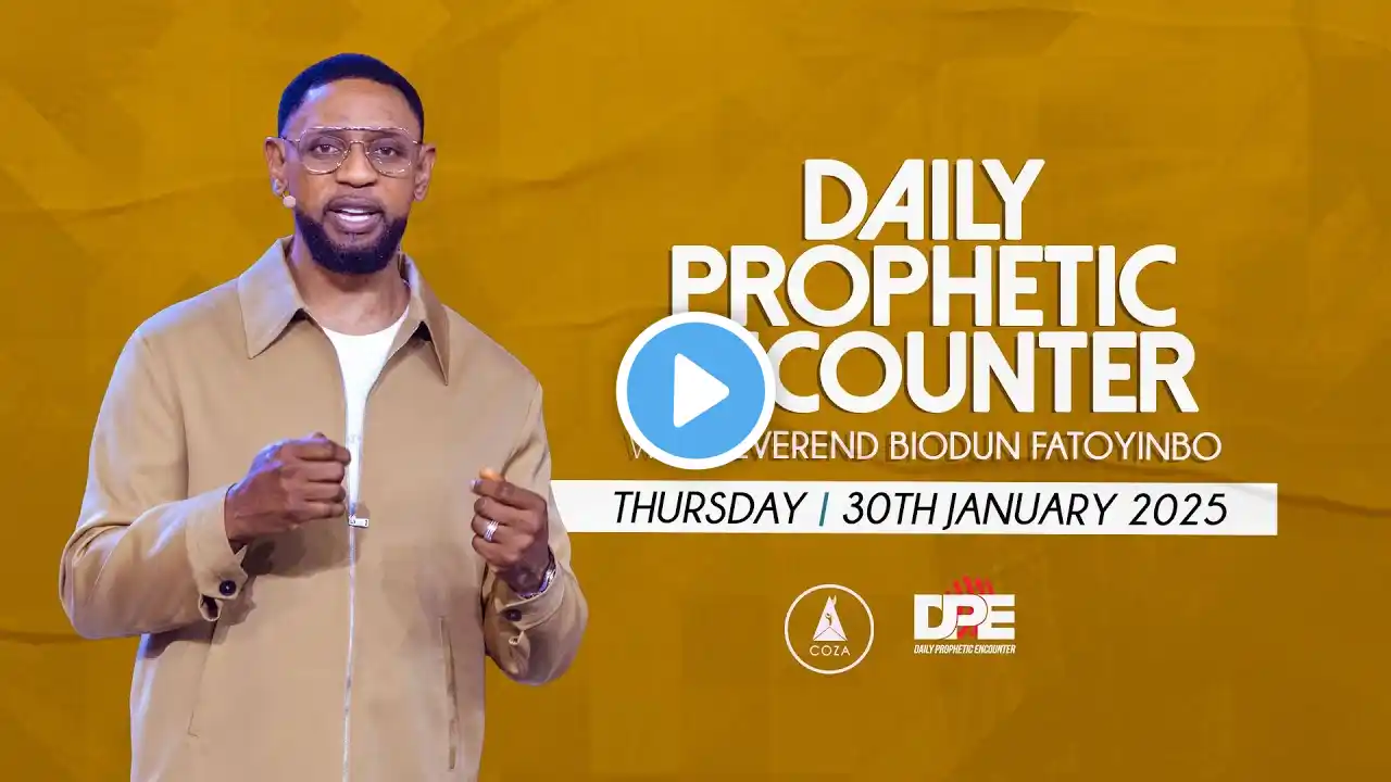 Daily Prophetic Encounter With Rev Biodun Fatoyinbo | Thursday 30th January, 2025