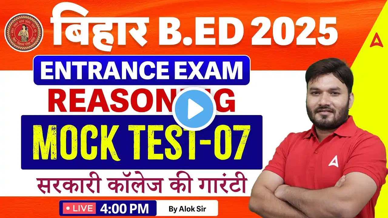 Bihar Bed Entrance Exam 2025 | Bihar Bed Reasoning Class By Alok Sir #7