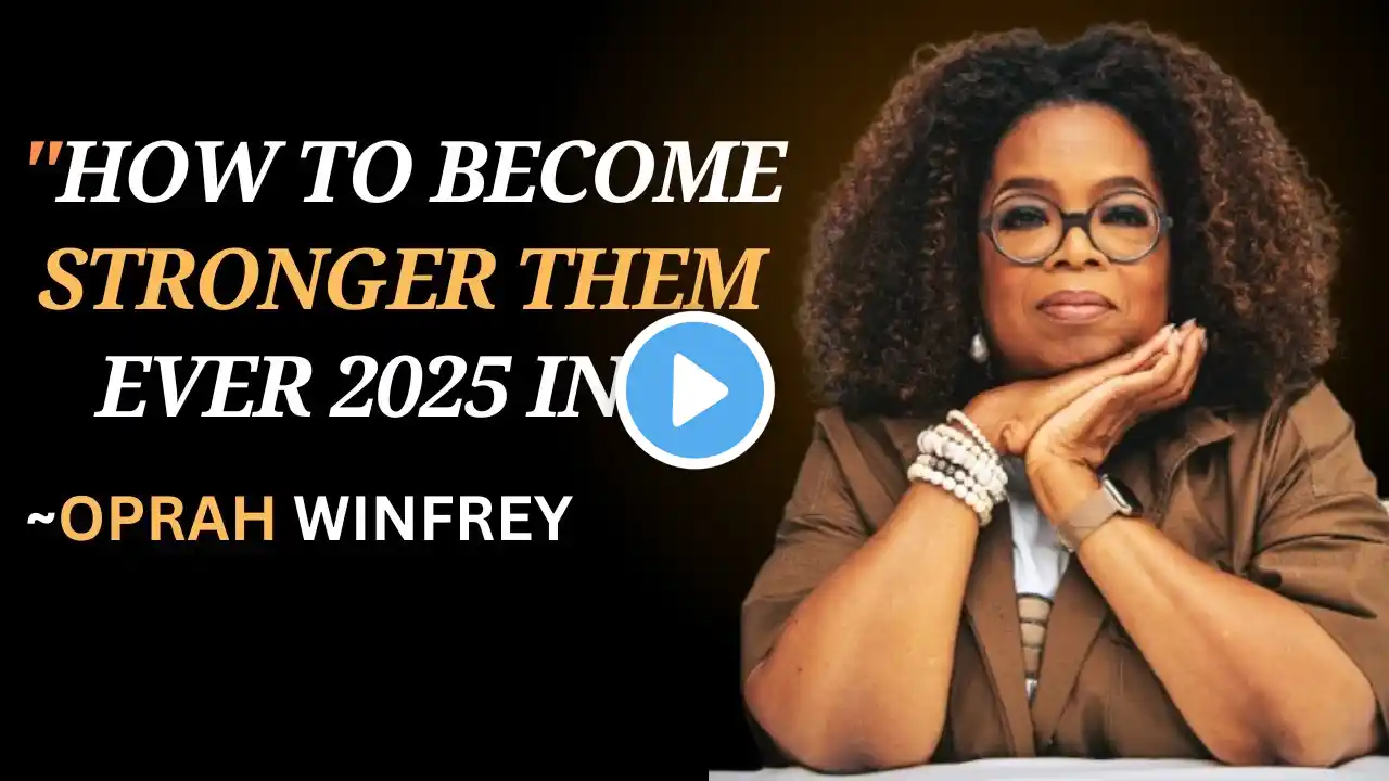 OPRAH WINFREY|" Learn How To Become Stronger Then Ever In 2025"|#powerful#oprahwinfrey#motivation