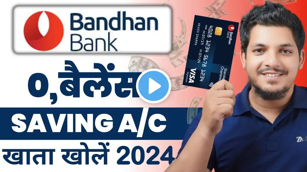 bandhan bank zero balance account online  bandhan bank account opening 2024  bandhan bank