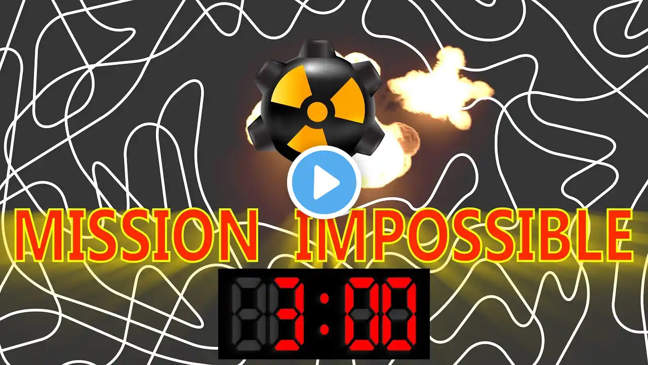 Three Minute Timer Bomb [MISSION IMPOSSIBLE] 💣💥