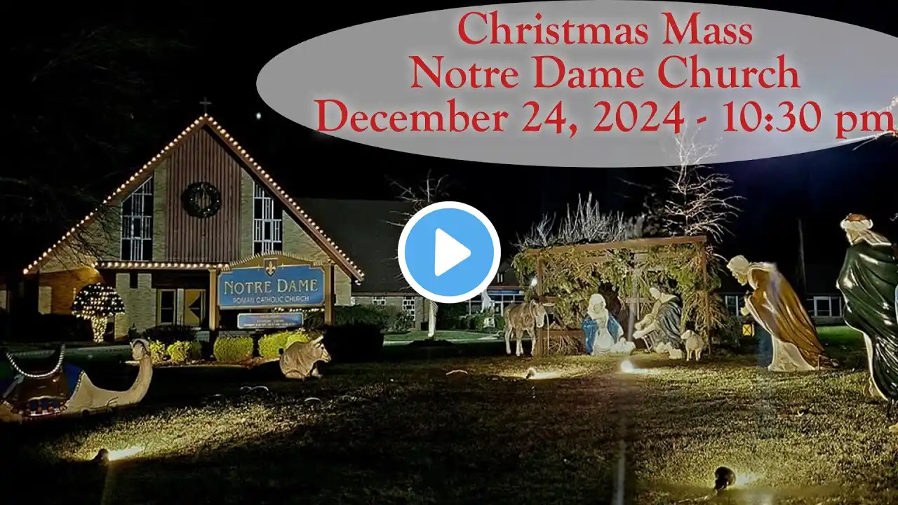 Christmas Eve Mass at Midnight - December 24, 2024, Notre Dame Church