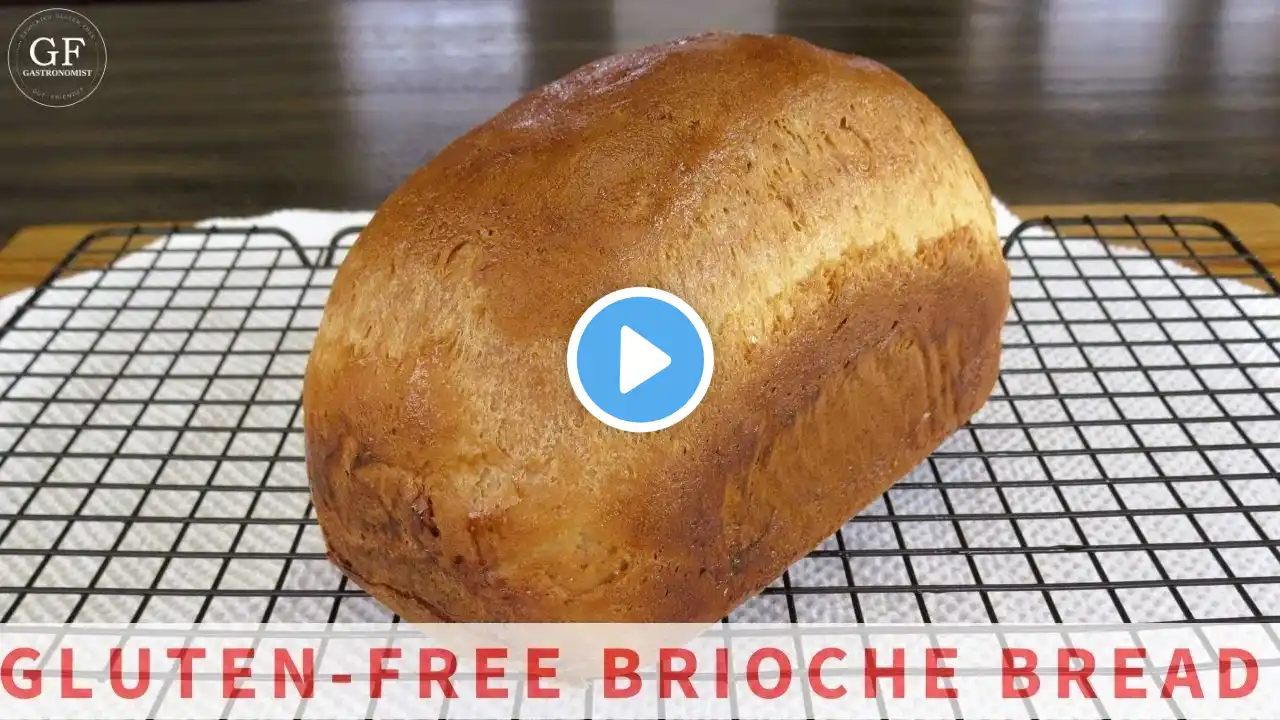 THE BEST Gluten-Free BRIOCHE BREAD Recipe