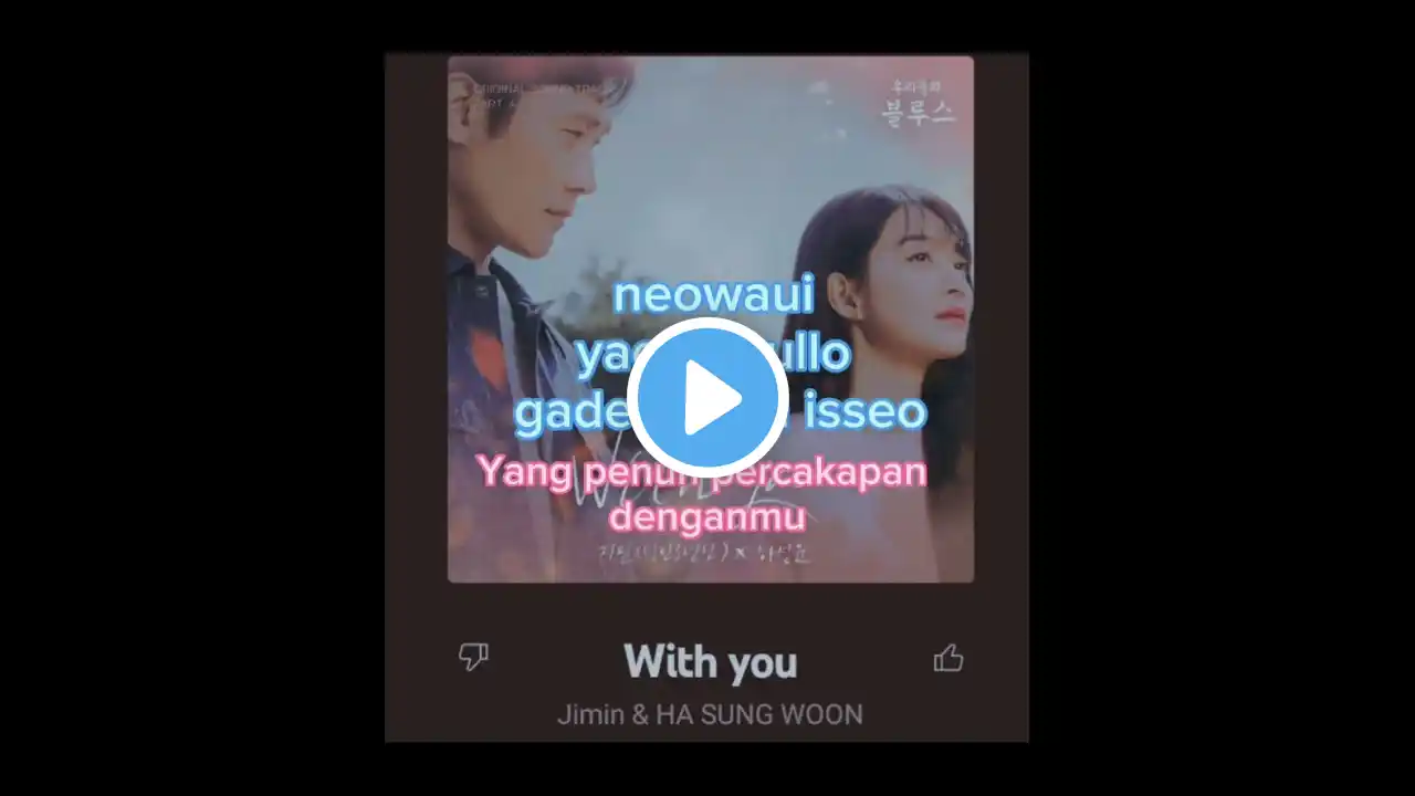 Jimin BTS & Ha Sung Woon - With you (ost Our Blue) Lirik dan Terjemahan