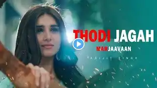 THODI JAGAH || Love status full Screen || WhatsApp status #status #love #arijitsingh #tarasutaria