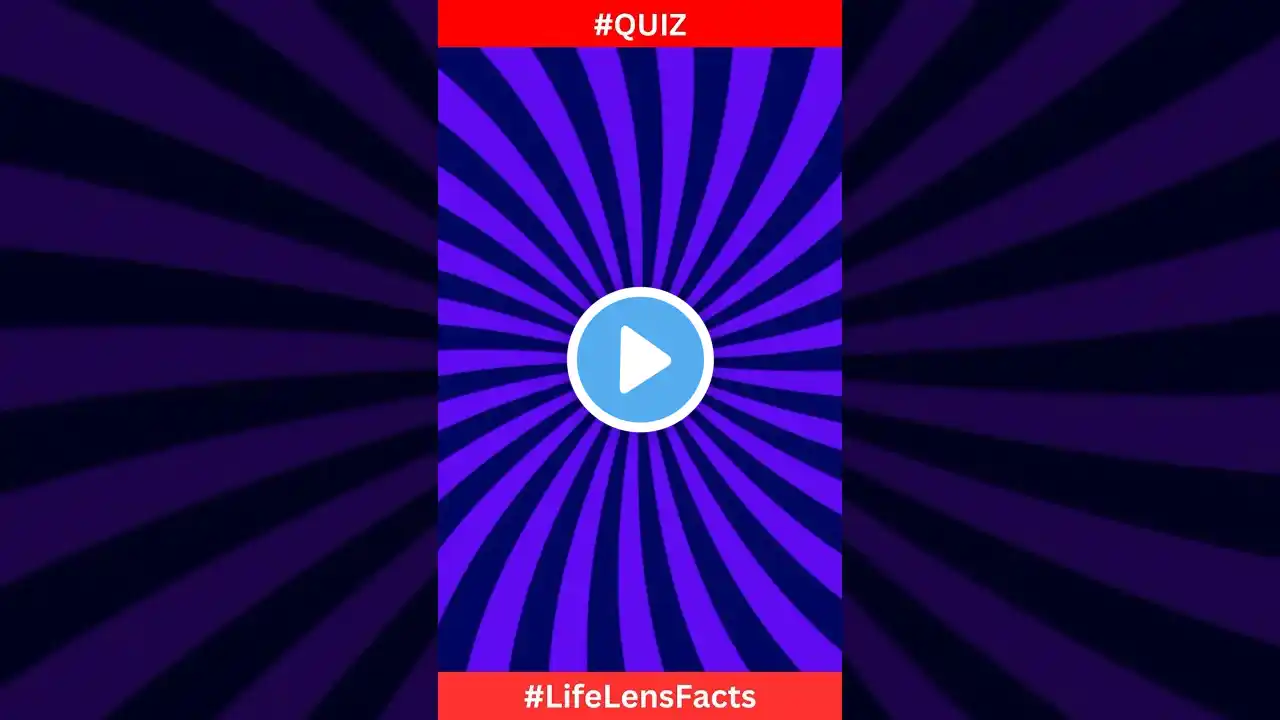 Quiz #lifelensfacts #viral #viralshorts #shortsvideo #shorts #ytshorts #facts #trending #shortsquiz