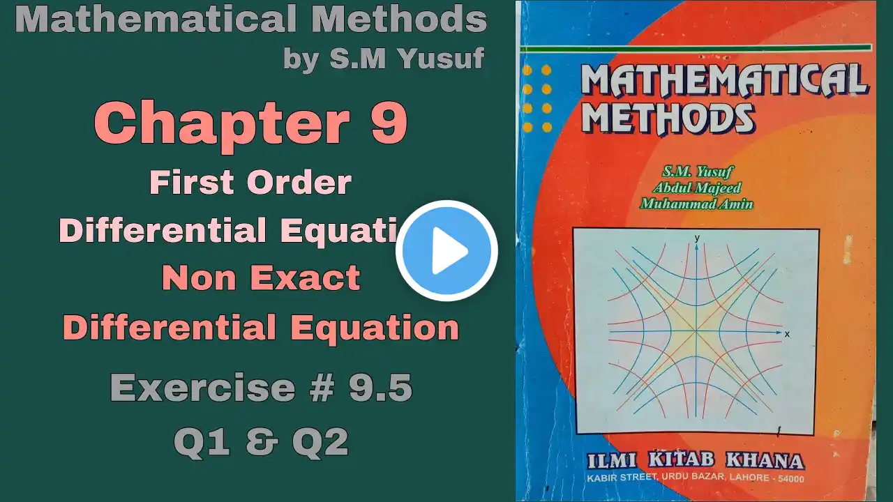 Lec 34 | Ch# 9 | First Order Differential Equation | Ex 9.5 Q1 & Q2 | Method by S.M Yusuf