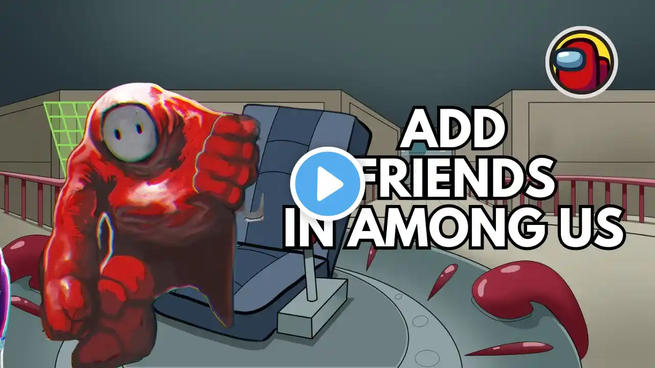 How to Add Friends in Among Us | Build Your Crew with Friends in Among Us 2024