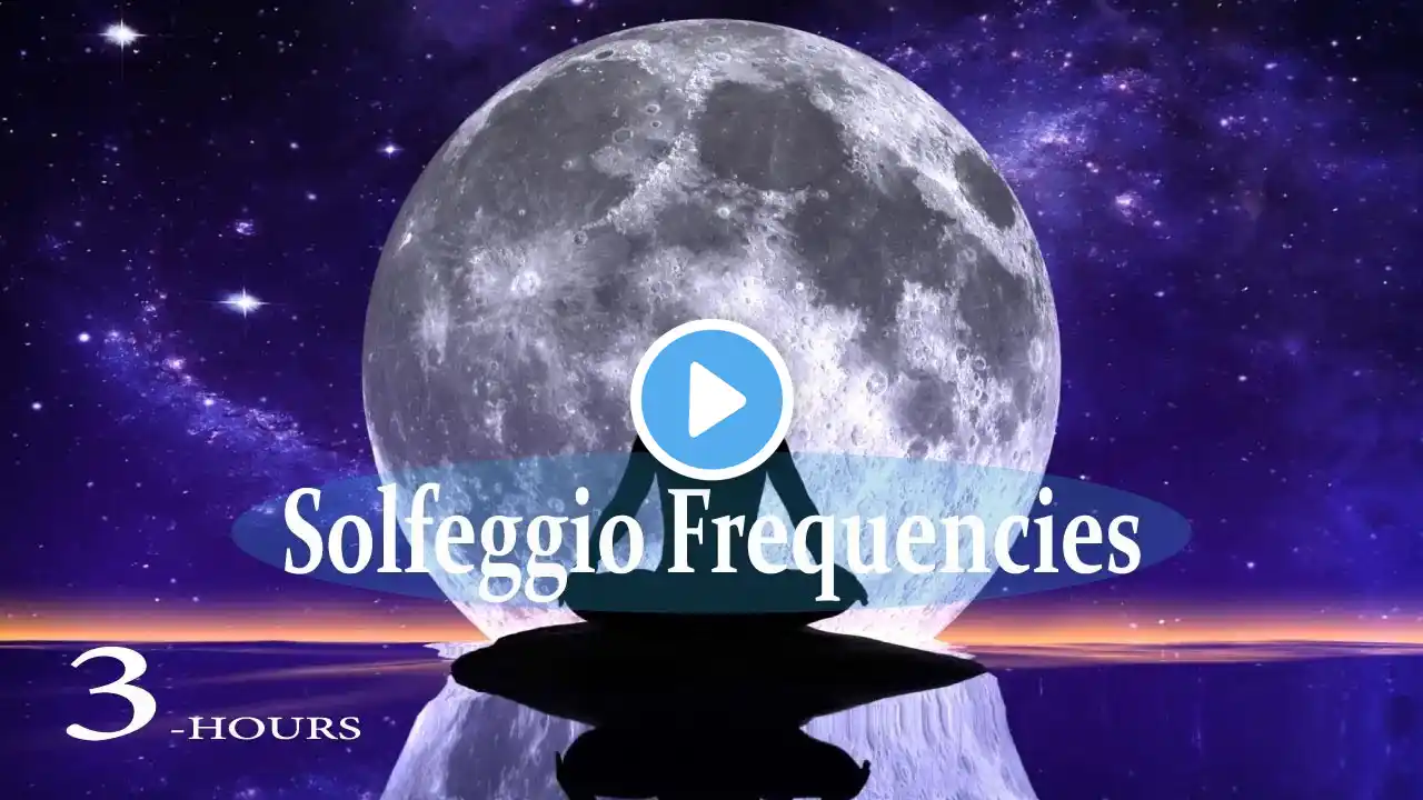 Pure Solfeggio Frequencies 3 Hours of Sound Therapy for Mind, Body, and Spirit