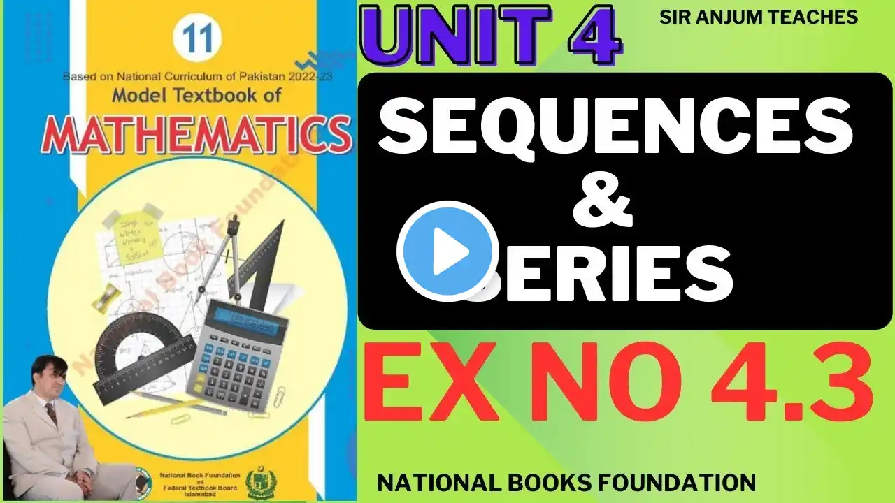 Ex 4.3 Sequences & Series | Complete Solutions | Mathematics Class 11 | NBF & Federal Board