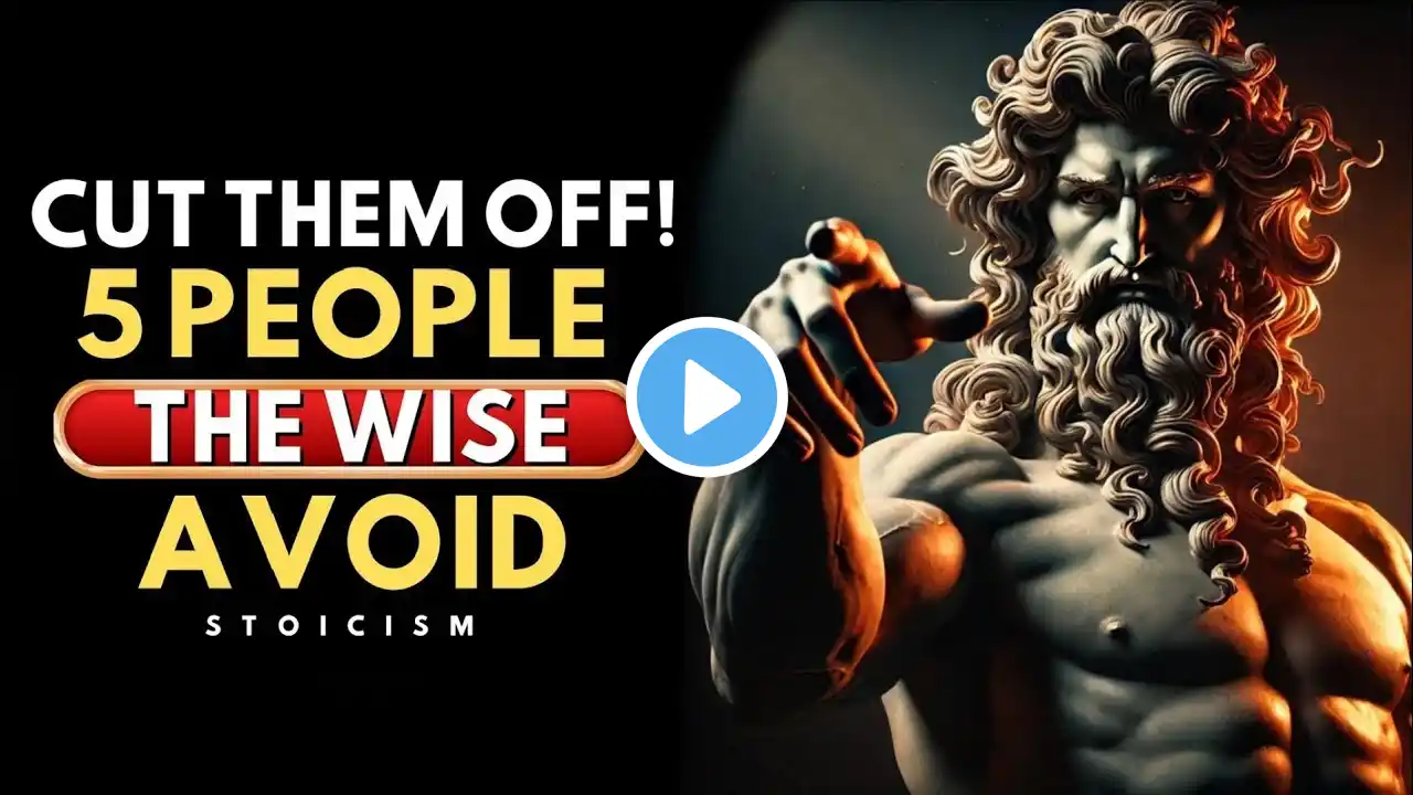 A Wise Person Silently Cuts of 5 Types of People | STOIC PHILOSOPHY