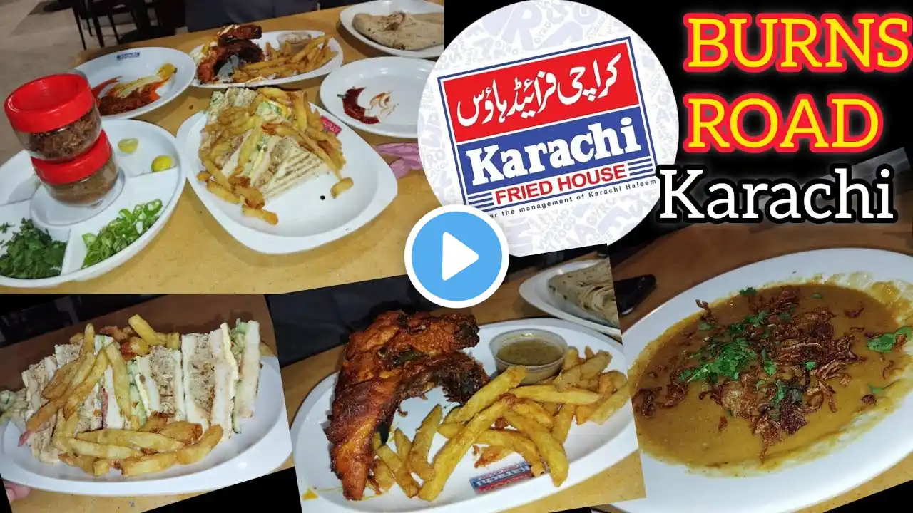 Burns Road Karachi | Karachi Fried House | Special Grilled Chargha, Beef Haleem, Club Sandwiches