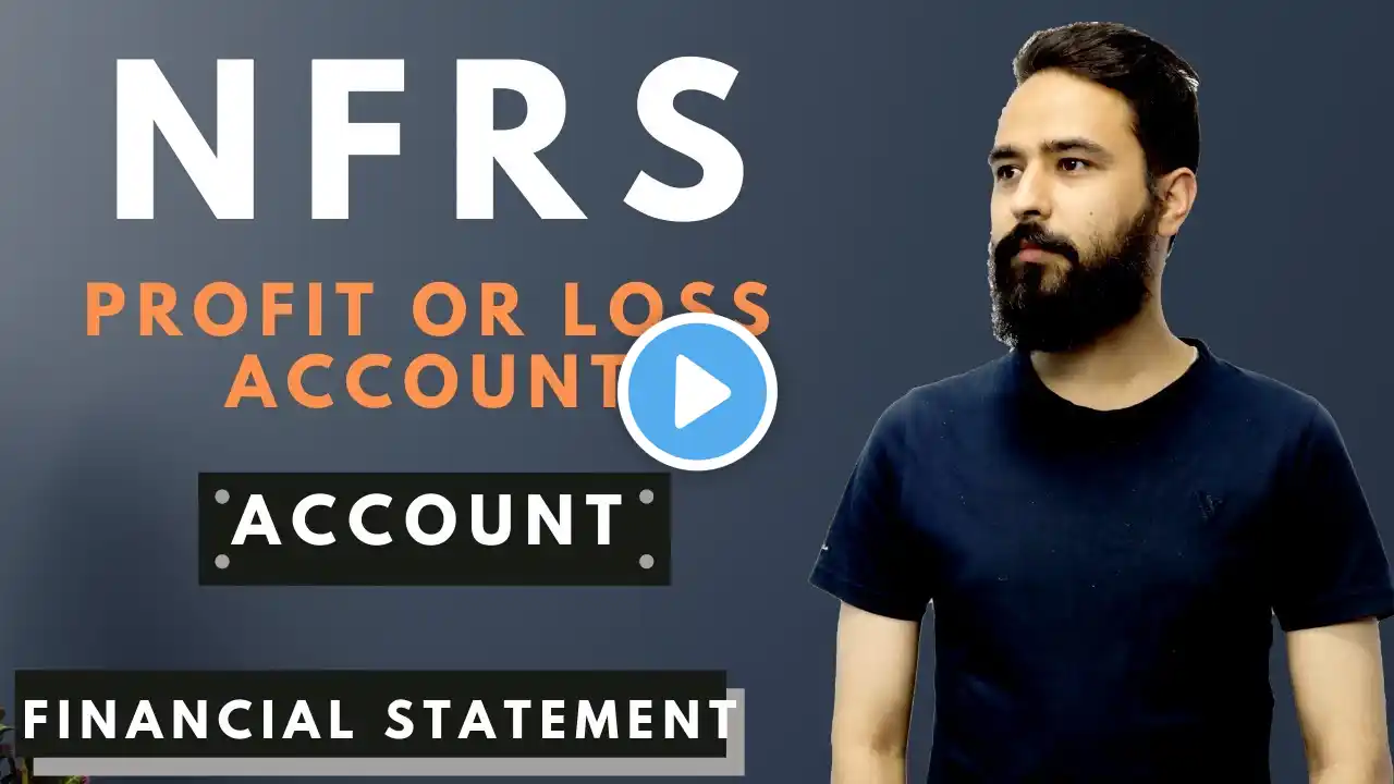 Profit or Loss Account || Based on NFRS || Concept and Format || Class 12 || BBS 1st year Account