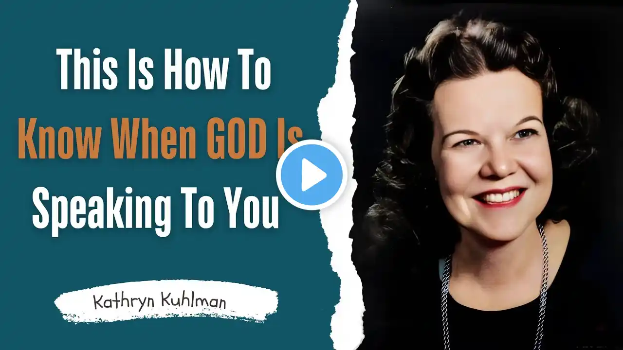 This Is How To Know When GOD Is Speaking To You | Kathryn Kuhlman