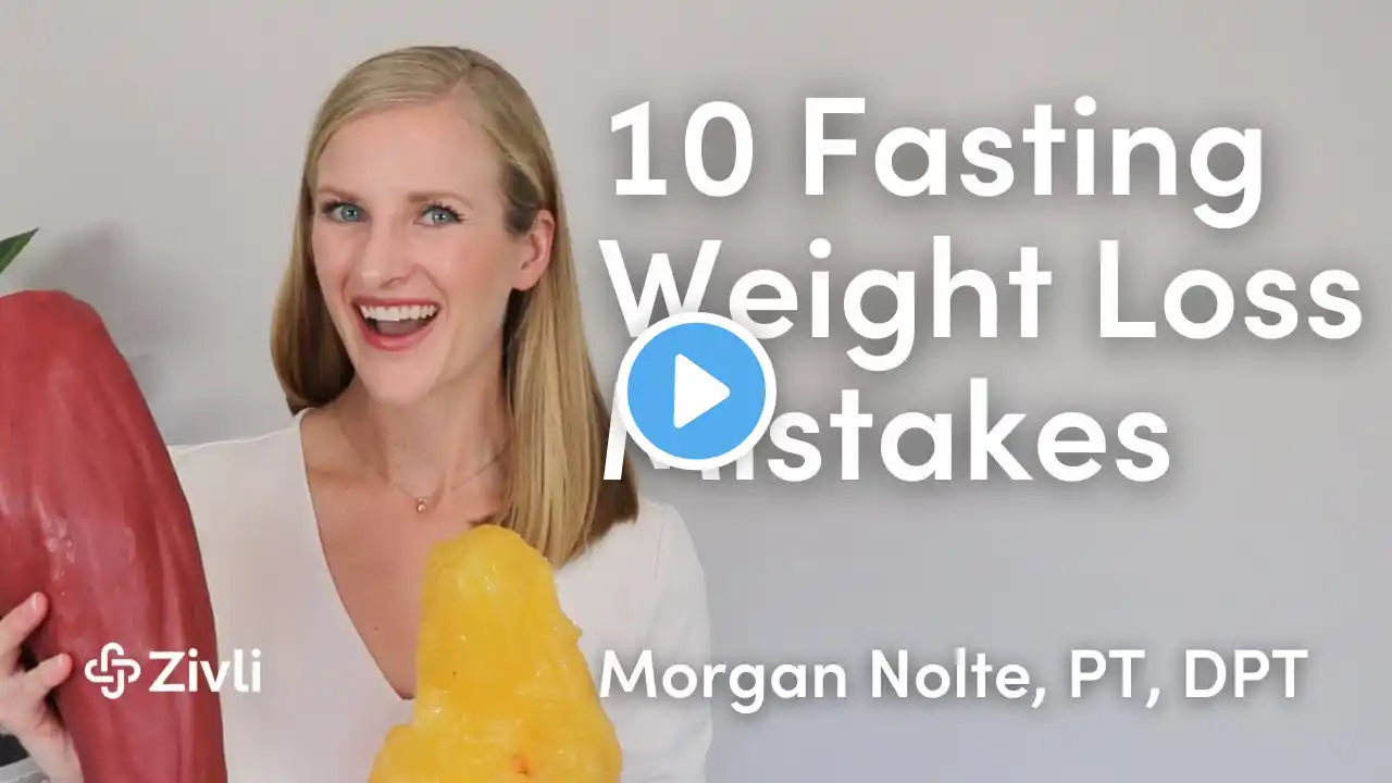 10 Intermittent Fasting Weight Loss Mistakes