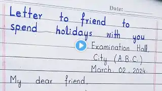 | Letter to friend to spend holidays with you | English letter |