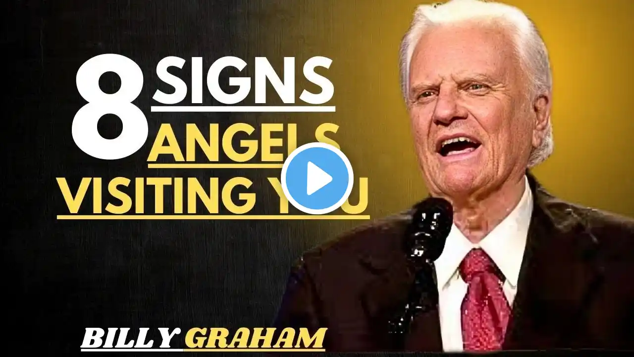 "8 SIGNS ANGELS VISITING YOU" – Billy Graham Motivational Speech