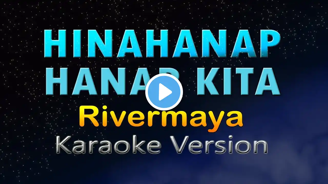 HINAHANAP-HANAP KITA- Rivermaya (HD Karaoke)