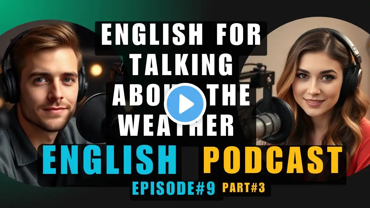 Learn English With Podcast Conversation Episode 9 Part3 | English for Talking About the Weather