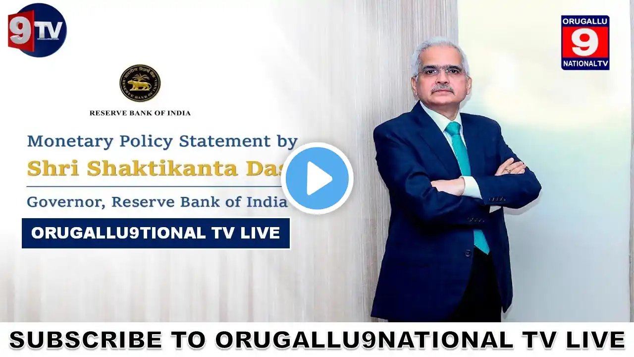 🔴LIVE || Monetary Policy Statement by Shri Shaktikanta Das, RBI Governor|| ORUGALLU9NATIONAL TV