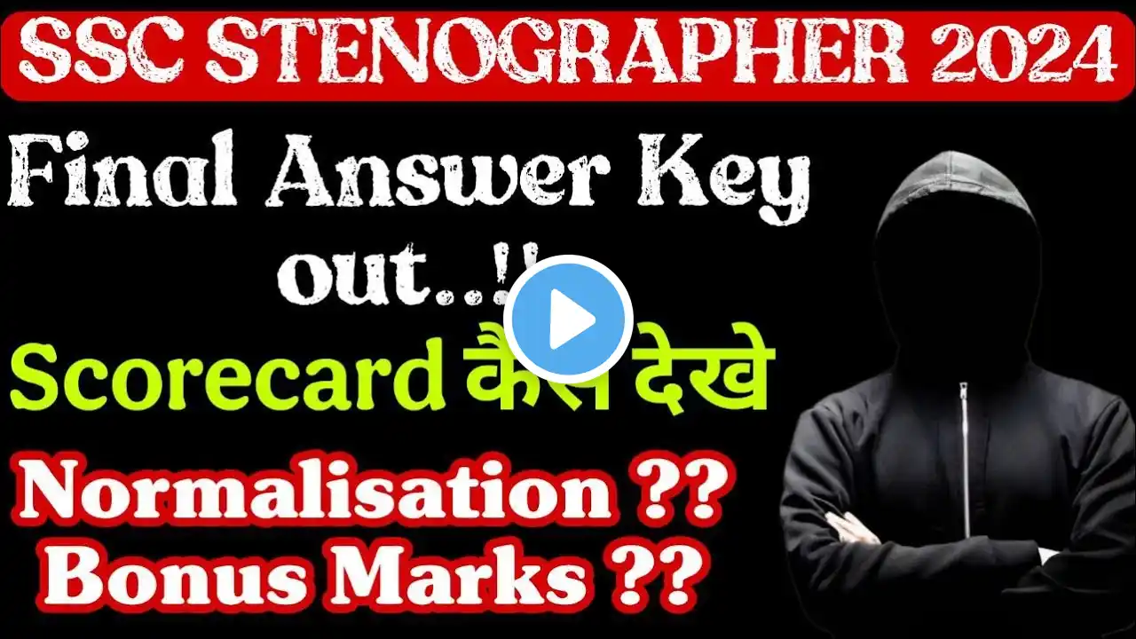 SSC STENOGRAPHER 2024 FINAL ANSWER KEY OUT | How to check SSC STENO 2024 SCORECARD | Normalisation