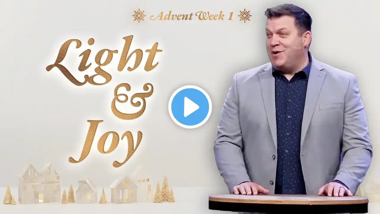 Advent Week 1: Light & Joy