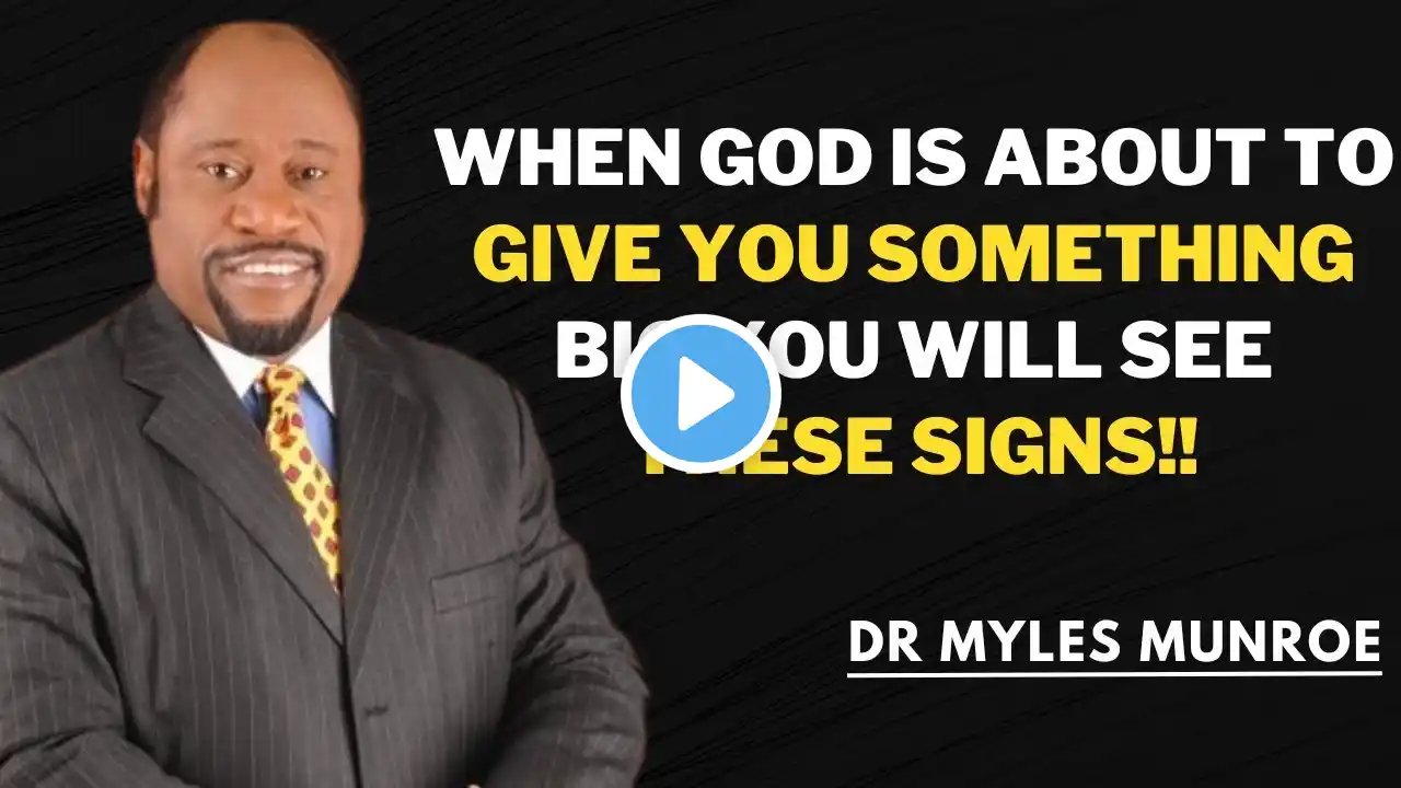 If You Notice These Signs, God Is Preparing Something Great for You||  BY DR MYLES MUNROE#god