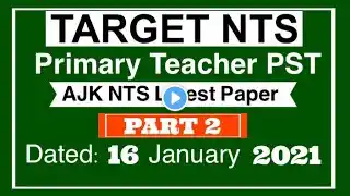 Ajk Nts 16 January 2021 primary school teacher Pst past paper | Part 2 |