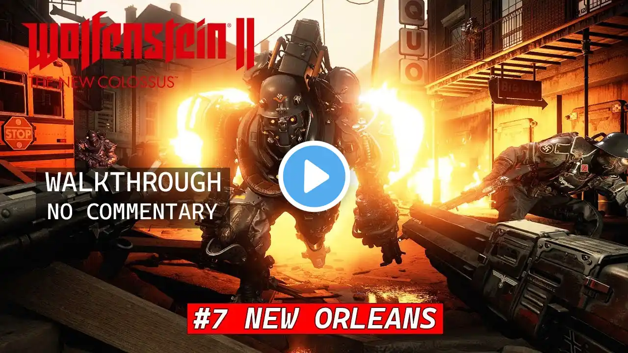 Wolfenstein 2: The New Colossus Part 7- New Orleans | Ultra Realistic Graphics Gameplay