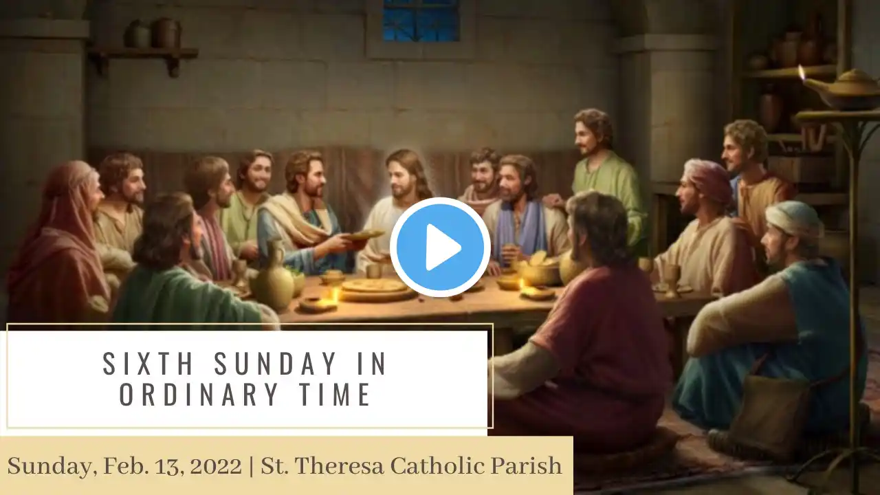 6th Sunday of Easter - May 22, 2022 - 10:30 am St. Theresa's Parish Mass