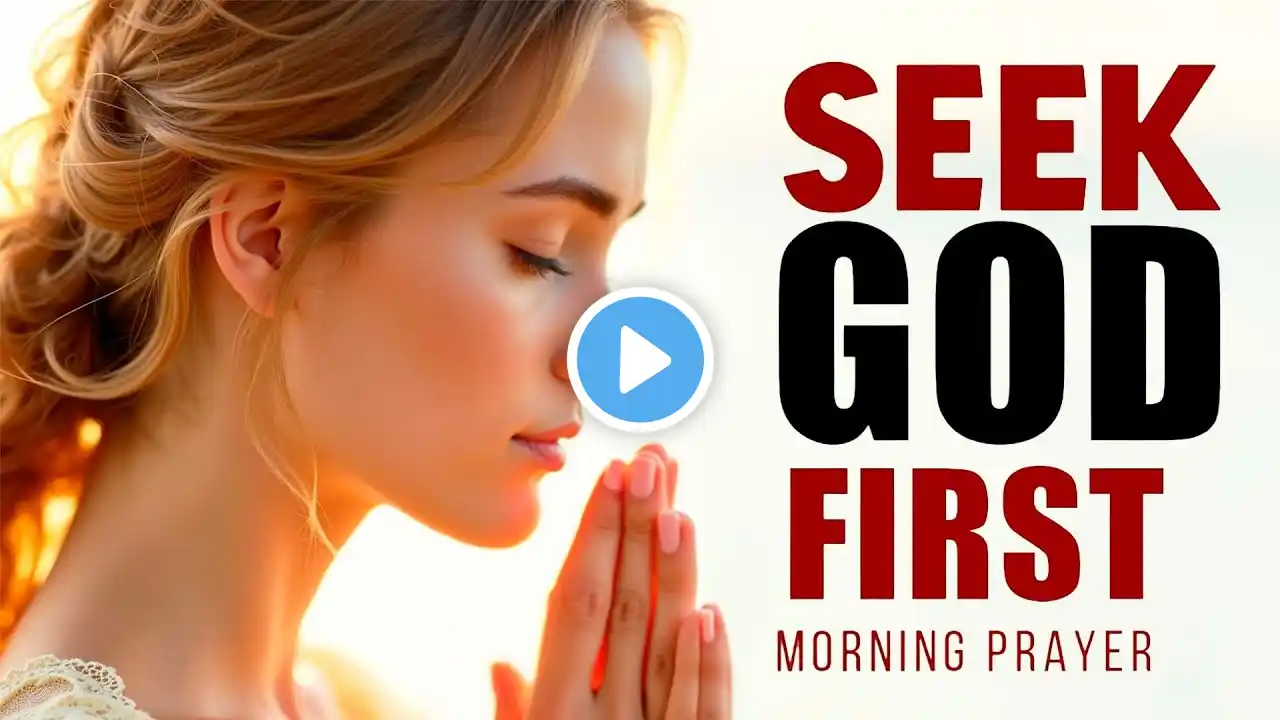 Seek God with All Your Heart and Witness His Miracles in Your Life Today | Morning Prayer