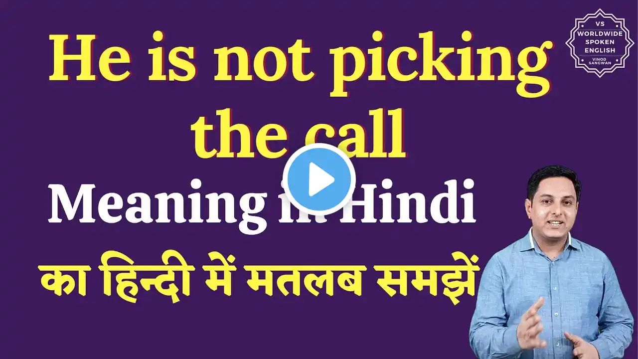 He is not picking the call meaning in Hindi | He is not picking the call ka matlab kya hota hai |