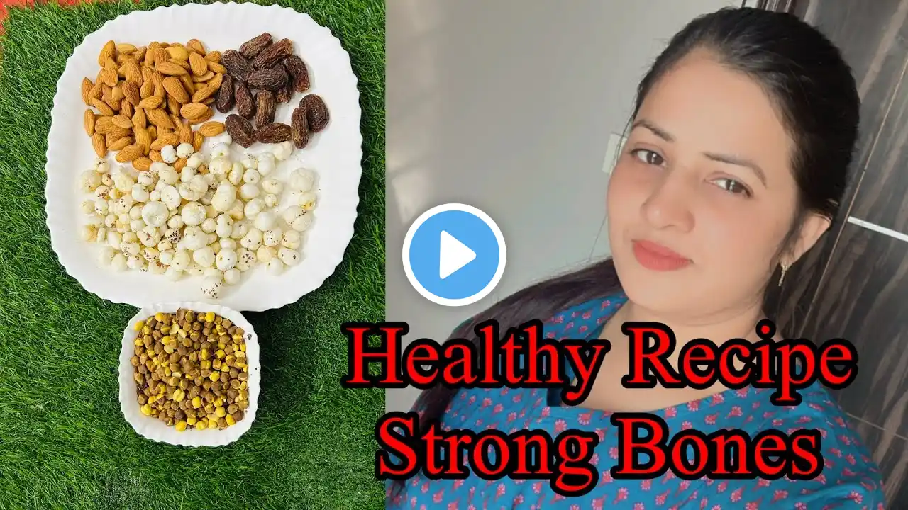 Healthy Recipe For Strong Bones, Lack Of Calcium & Vitamin D कैल्शियम ,विटामिन डी की कमी नहीं होगी