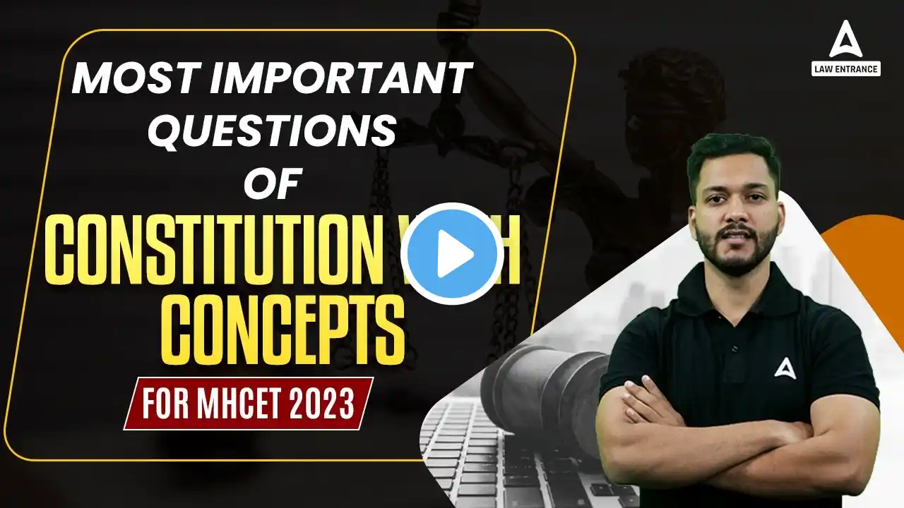 Most important questions of constitution with concepts for MH CET 2023