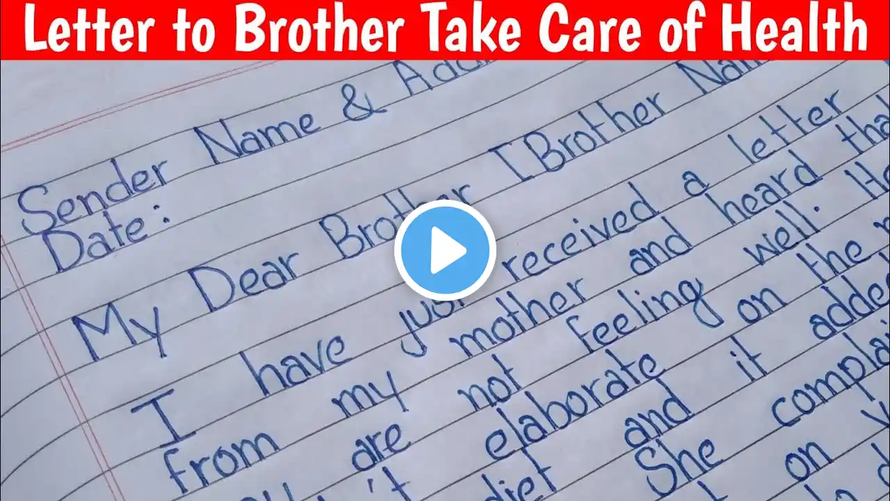 How to Write a Letter to Your Younger Brother Advising him to Take Care of His Health | Write & Make