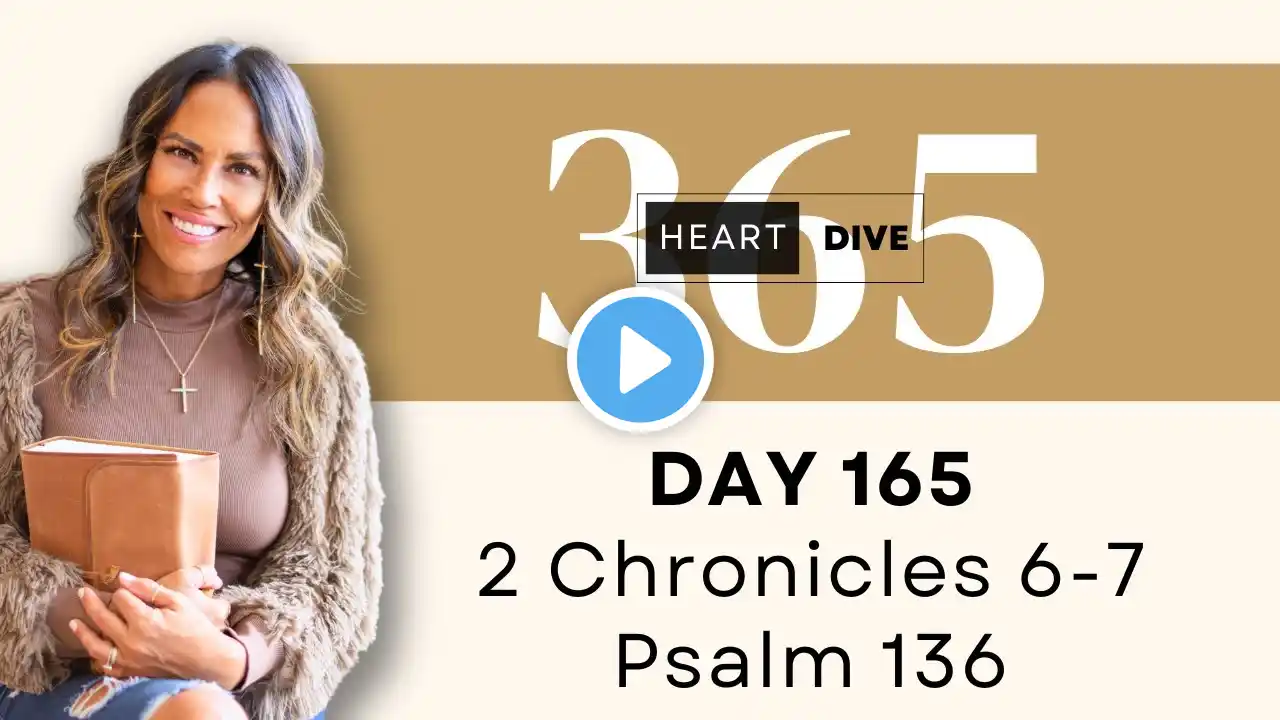 Day 165 2 Chronicles 6-7 & Psalm 136 | Daily One Year Bible Study | Audio Bible with Commentary