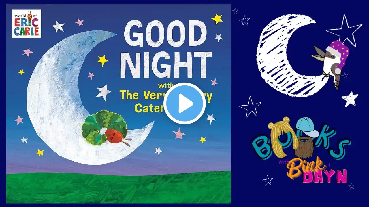 Bedtime Stories | Good Night with The Very Hungry Caterpillar | Kids Book Read Aloud