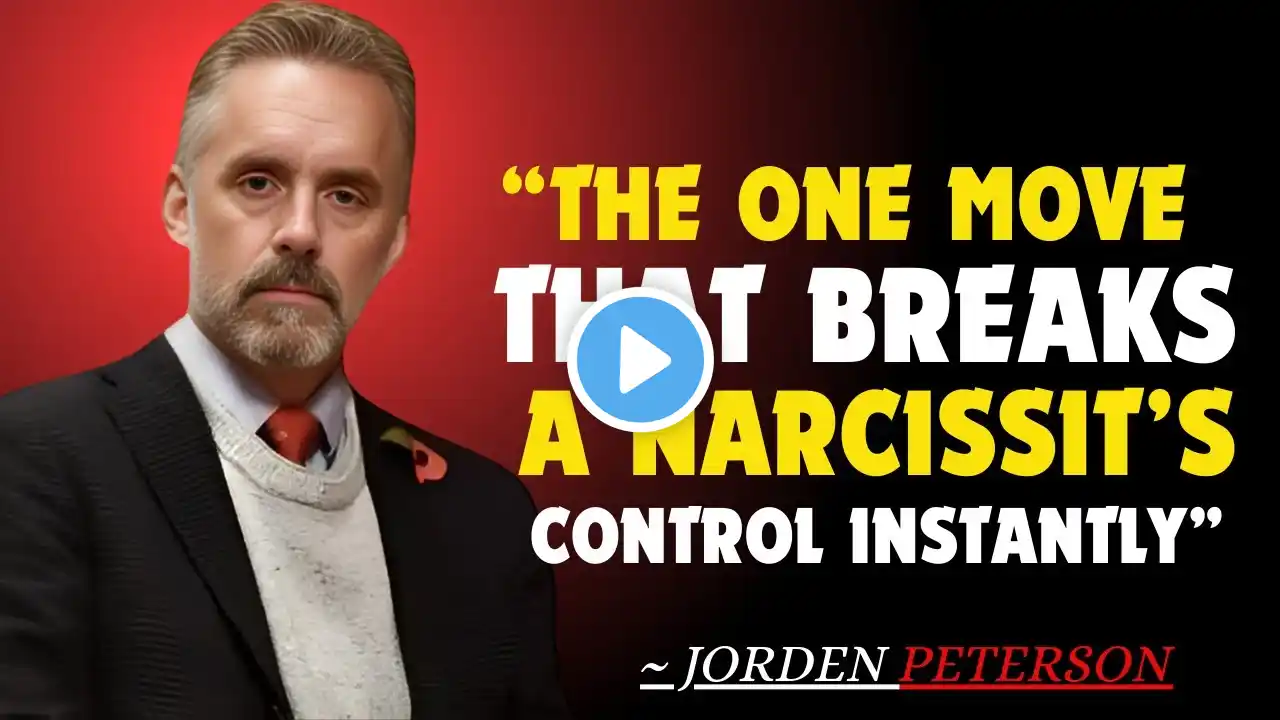 THE ONE MOVE THAT BREAKS A NARCISSIST'S CONTROL INSTANTLY - | JORDEN PETERSON MOTIVATION