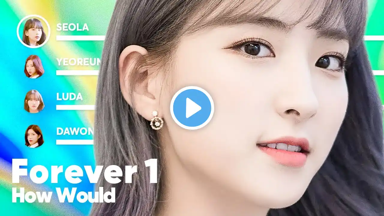 How Would WJSN sing 'FOREVER 1' (by Girls' Generation) PATREON REQUESTED