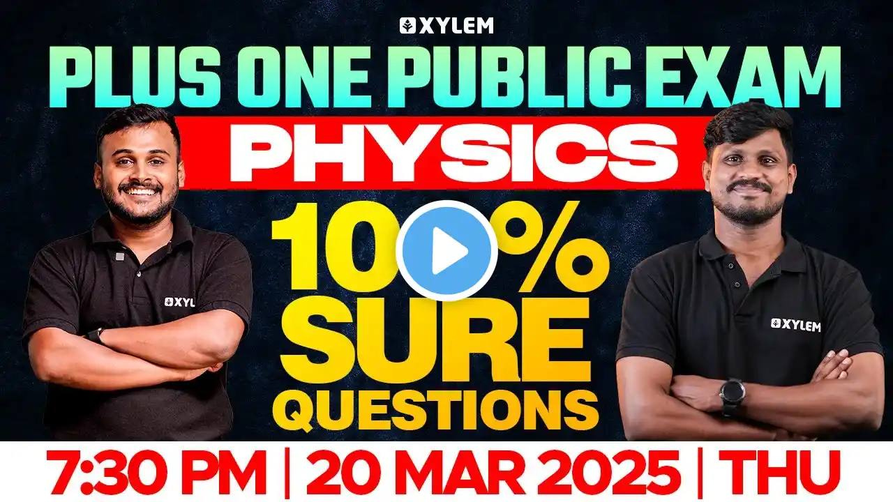 Plus One Public Exam Physics | 100 % Sure Questions | Xylem Plus One