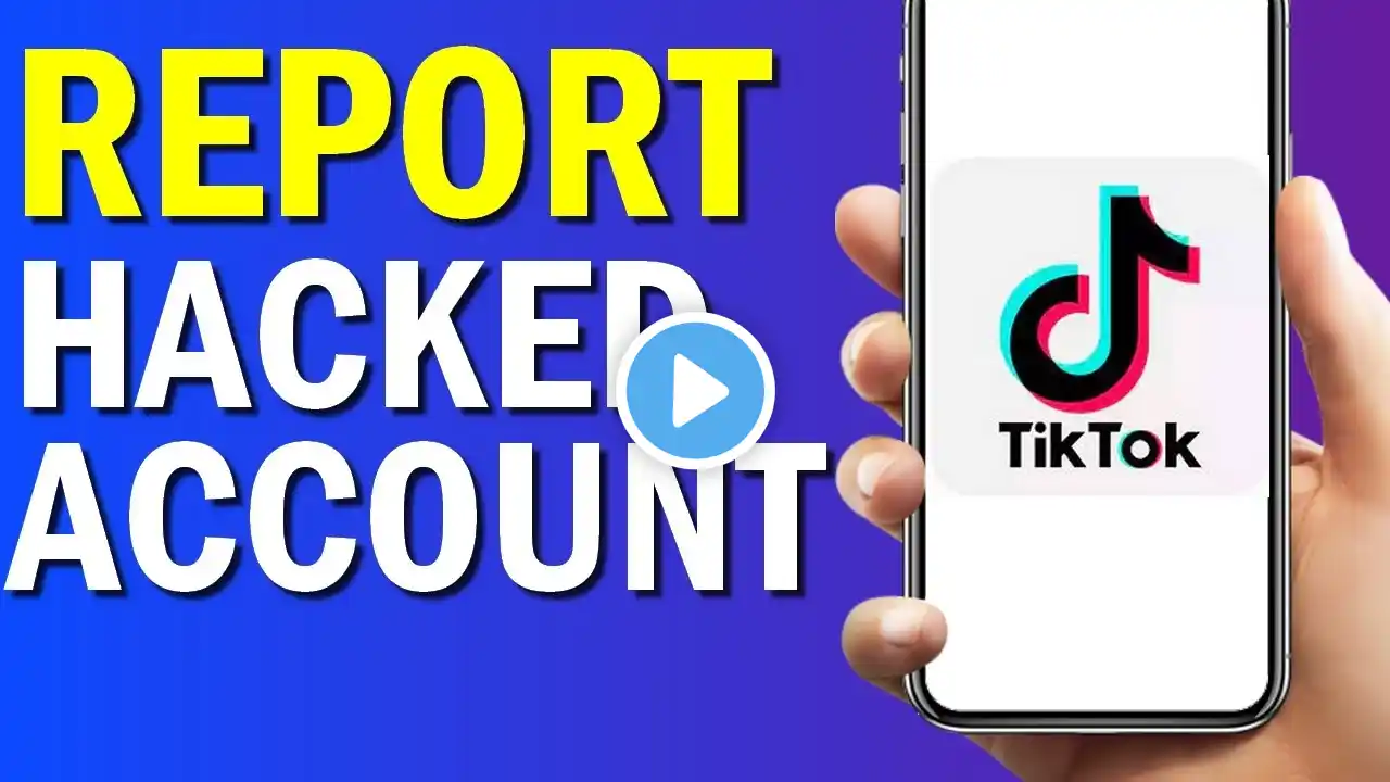 How To Report Hacked Account  On Your Tiktok App