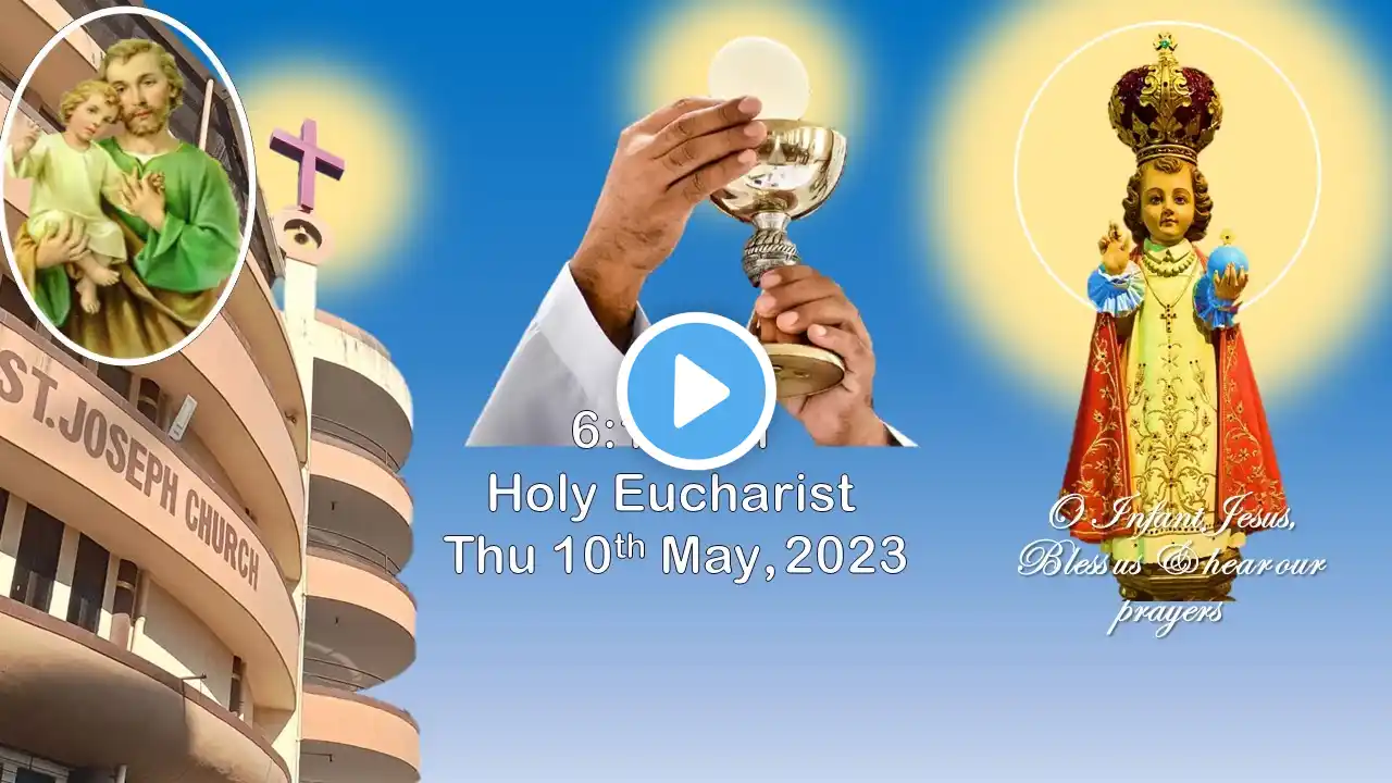 Live Holy Eucharist | Live Holy Mass @ 6.15am, 5th Easter Thu 11May23, St. Joseph Church, Mira Road