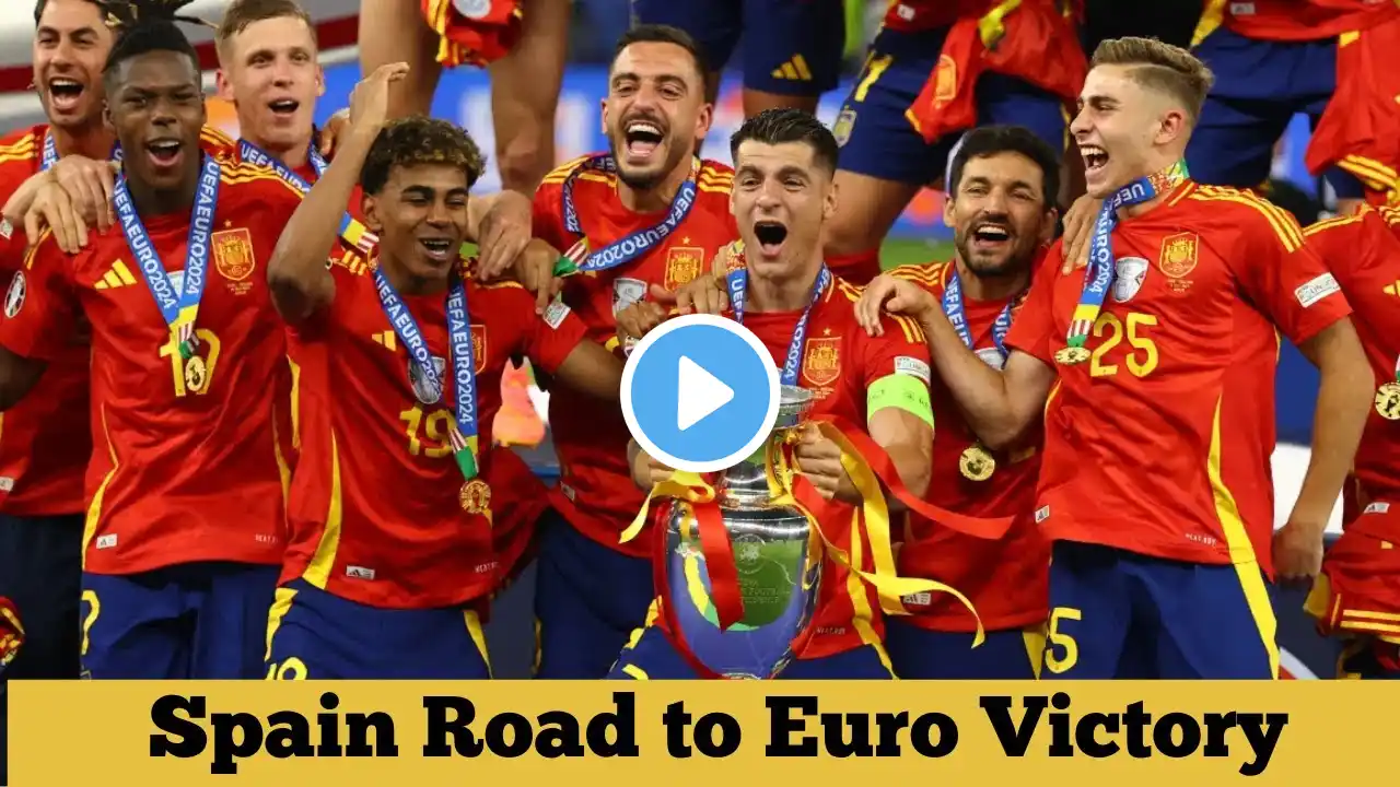 "Road to Euro 2024 Victory: Spain's Journey"