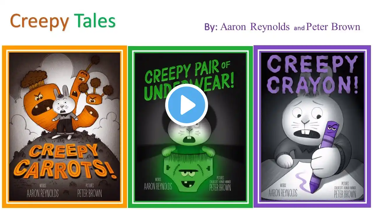 Creepy Tales! Creepy Carrots! Creepy Pair of Underwear! Creepy Crayon! Read Aloud Kids Books